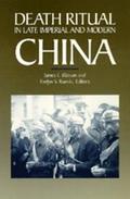 Death Ritual in Late Imperial and Modern China