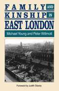 Family and Kinship in East London