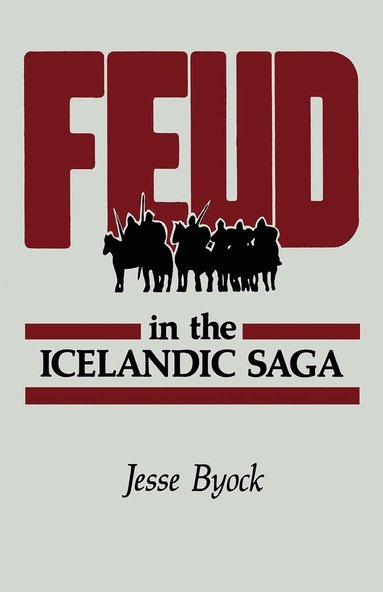 Feud in the Icelandic Saga av Jesse L Byock