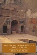 The Houses of Roman Italy, 100 B.C.- A.D. 250
