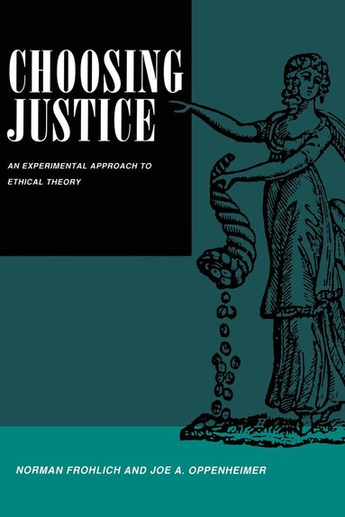Choosing Justice av Norman Frohlich, Joe A Oppenheimer