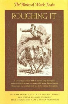 Mark Twain, Harriet E. Smith, Edgar Marquess Branch, Lin Salamo, Robert Browning - Roughing It, Inbunden