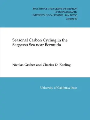 Nicolas Gruber, Charles D. Keeling - Seasonal Carbon Cycling in the Sargasso Sea Near Bermuda, Häftad. Tillgänglighet: Lägg i varukorg