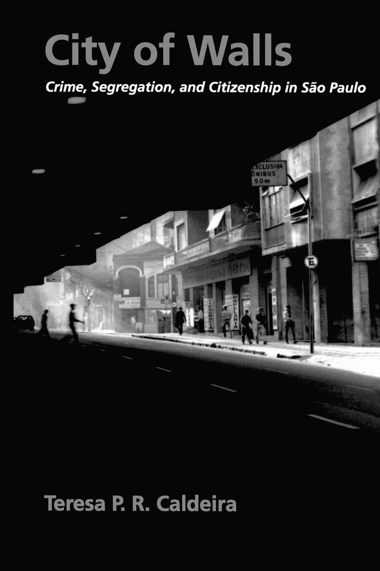 Teresa P. R. Caldeira - City of Walls, Häftad