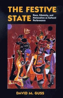 David M. Guss - Festive State, Häftad. Tillgänglighet: Lägg i varukorg