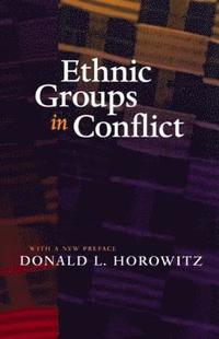 Ethnic Groups in Conflict, Updated Edition With a New Preface