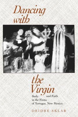 Deidre Sklar - Dancing with the Virgin, Häftad