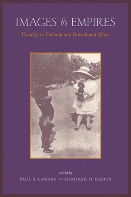 Paul Landau, Deborah Kaspin - Images and Empires, Häftad