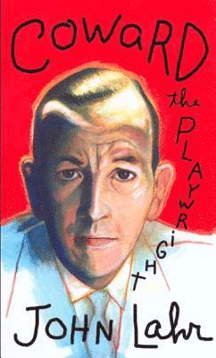 John Lahr - Coward the Playwright, Häftad