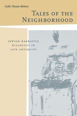Galit Hasan-Rokem - Tales of the Neighborhood, Inbunden