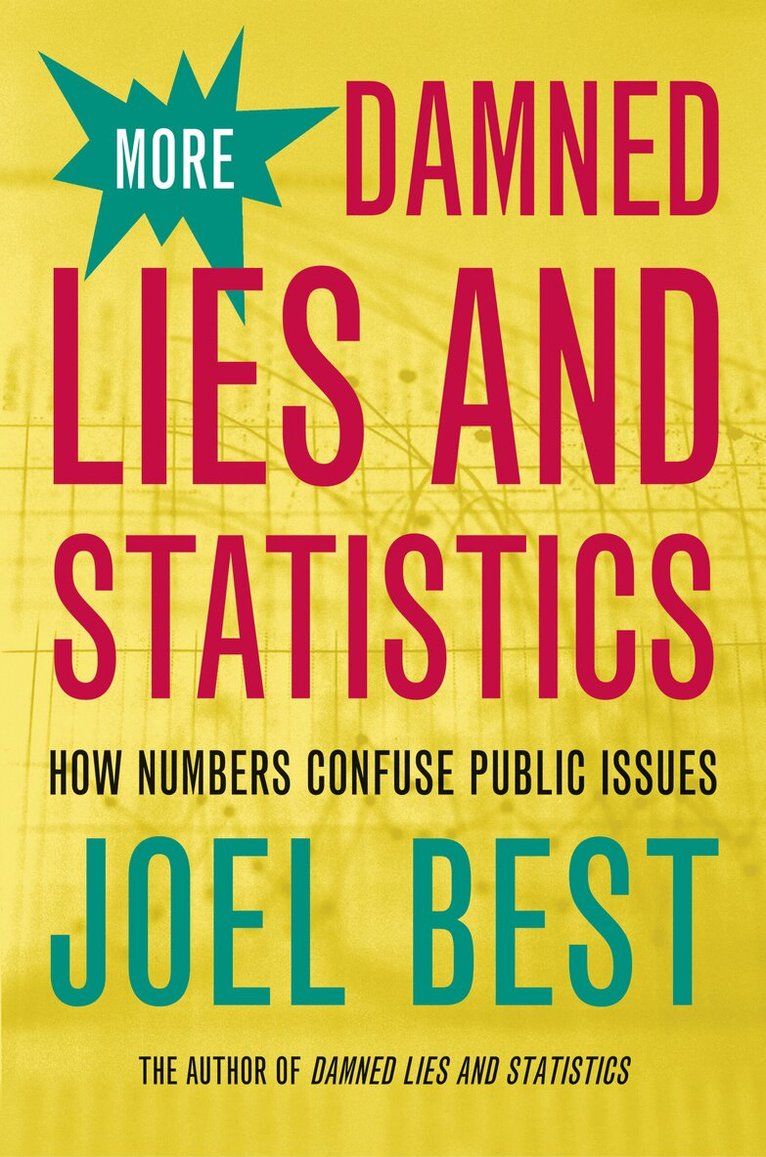 Joel Best - More Damned Lies and Statistics, Inbunden