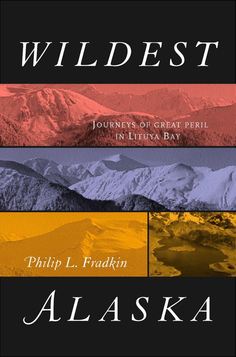 Philip L. Fradkin - Wildest Alaska, Häftad. Tillgänglighet: Lägg i varukorg