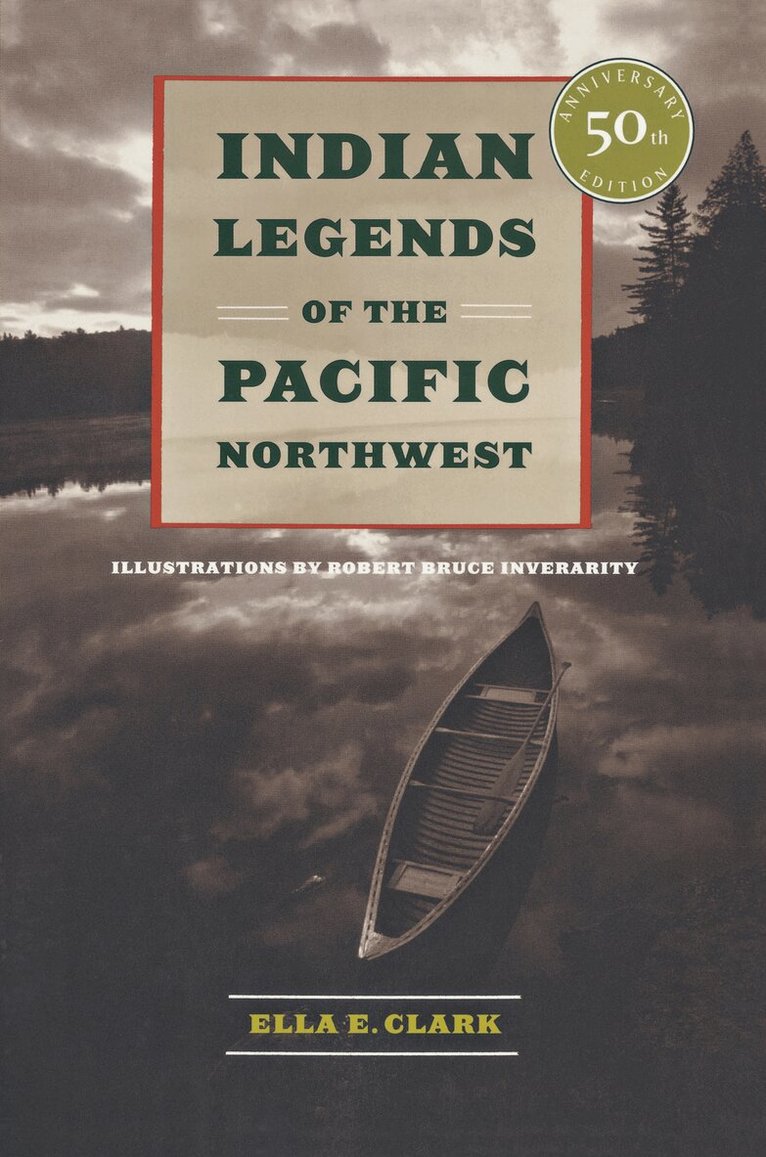 Ella E. Clark - Indian Legends of the Pacific Northwest, Häftad