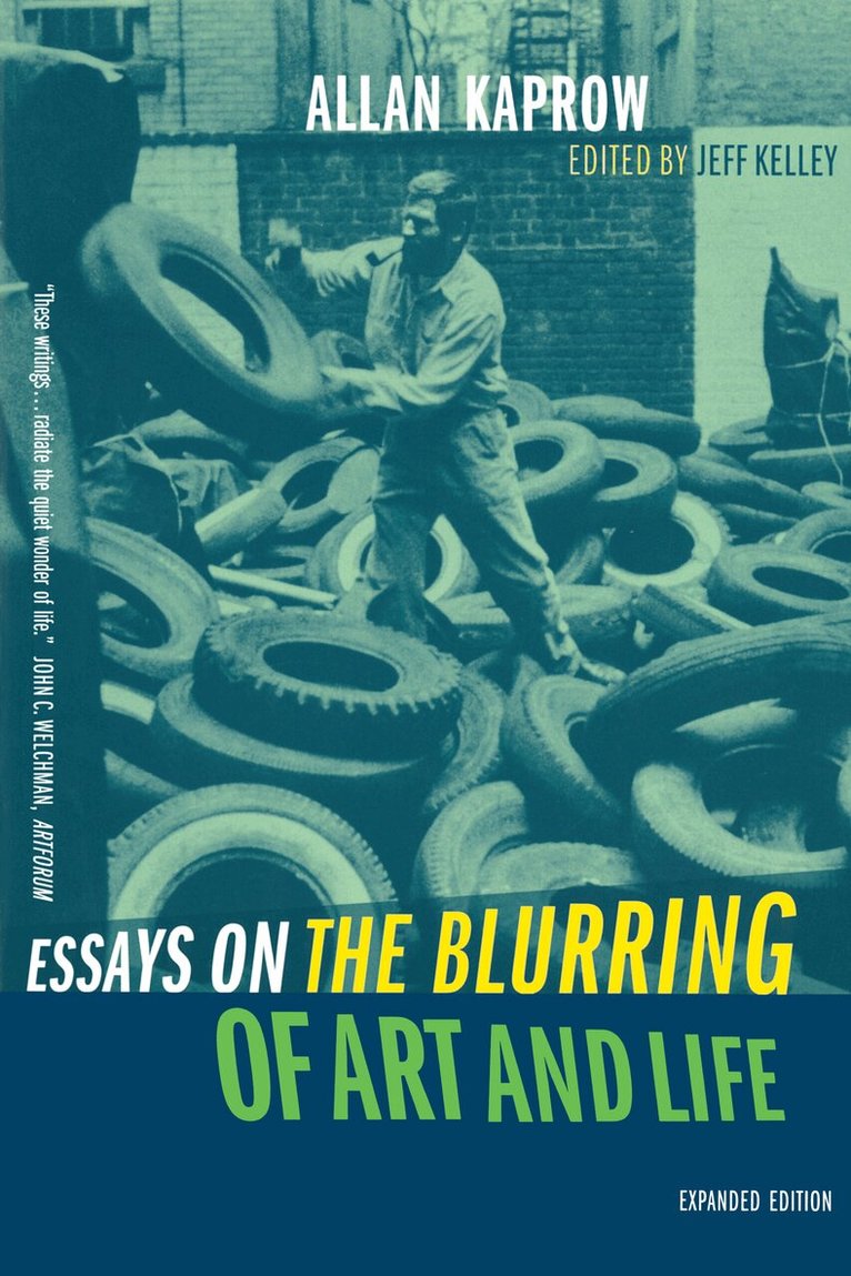 Allan Kaprow, Jeff Kelley - Essays on the Blurring of Art and Life, Häftad. Tillgänglighet: Lägg i varukorg