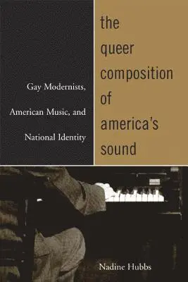 Nadine Hubbs - Queer Composition of America's Sound, Häftad. Tillgänglighet: Lägg i varukorg