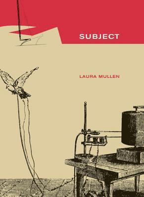 Laura Mullen - Subject, Häftad