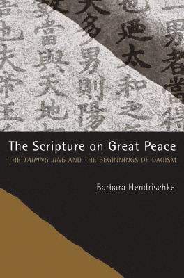 Barbara Hendrischke - Scripture on Great Peace, Inbunden