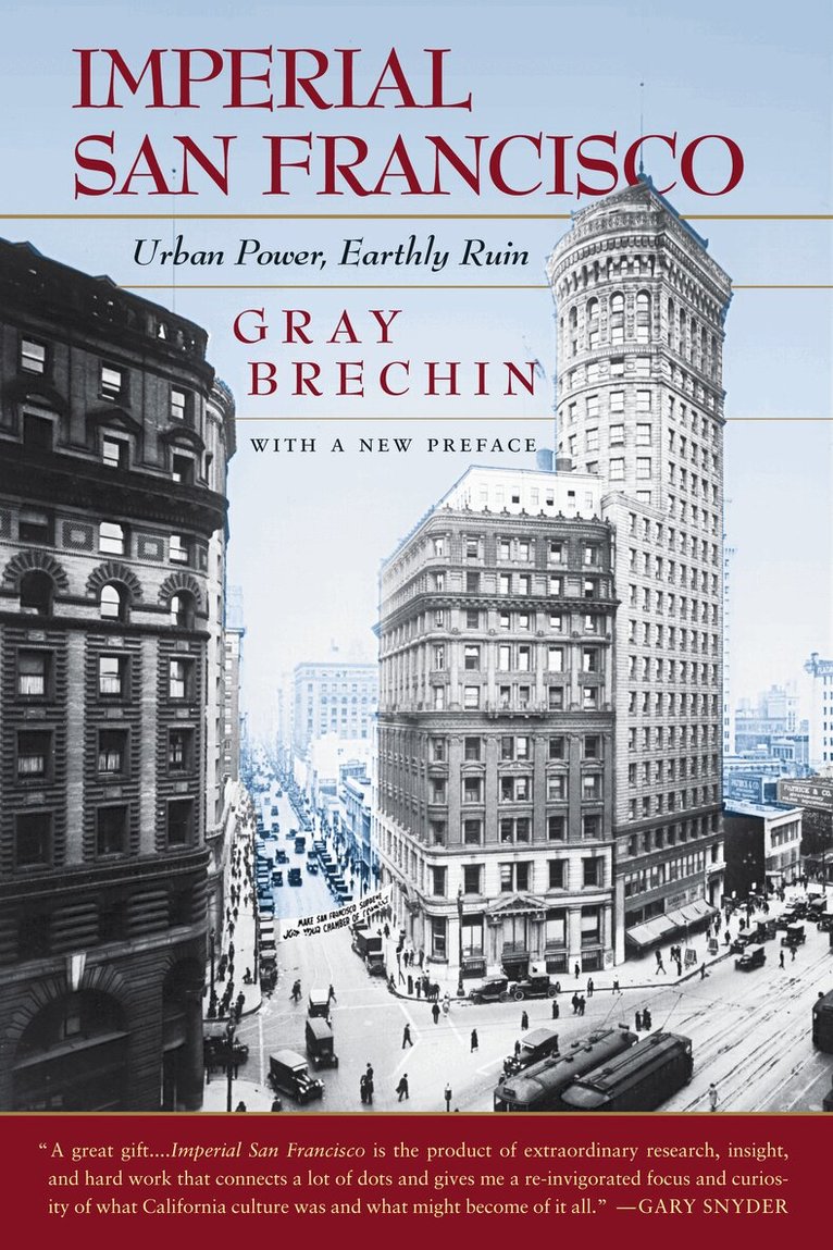 Gray Brechin - Imperial San Francisco, With a New Preface, Häftad