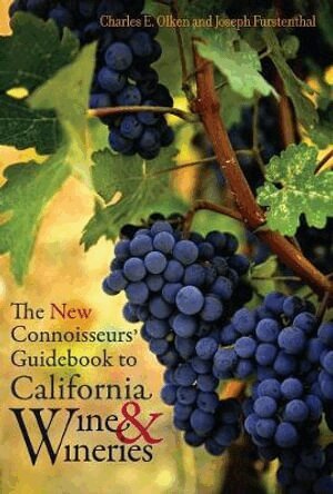 Charles E. Olken, Joseph Furstenthal - New Connoisseurs' Guidebook to California Wine and Wineries, Häftad