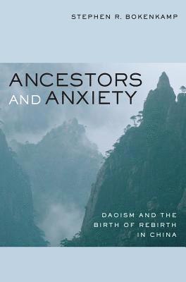 Stephen R. Bokenkamp - Ancestors and Anxiety, Häftad