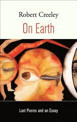Robert Creeley - On Earth, Häftad. Tillgänglighet: Tillfälligt slut