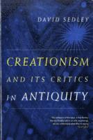 Creationism and Its Critics in Antiquity