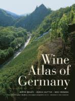 Dieter Braatz, Ulrich Sautter, Ingo Swoboda - Wine Atlas of Germany, Inbunden