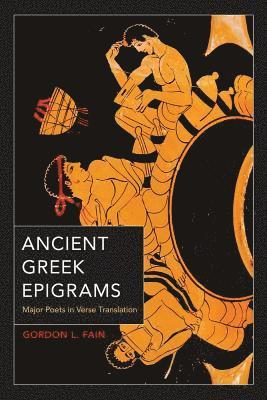 Gordon L. Fain - Ancient Greek Epigrams, Häftad. Tillgänglighet: Lägg i varukorg