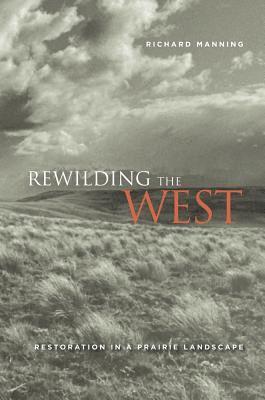 Richard Manning - Rewilding the West, Häftad. Tillgänglighet: Lägg i varukorg