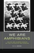 We Are Amphibians