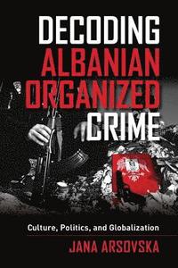 Decoding Albanian Organized Crime