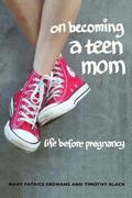 On Becoming a Teen Mom