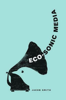 Jacob Smith - Eco-Sonic Media, Häftad