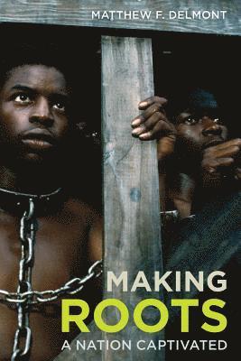 Matthew F. Delmont - Making Roots, Inbunden. Tillgänglighet: Lägg i varukorg