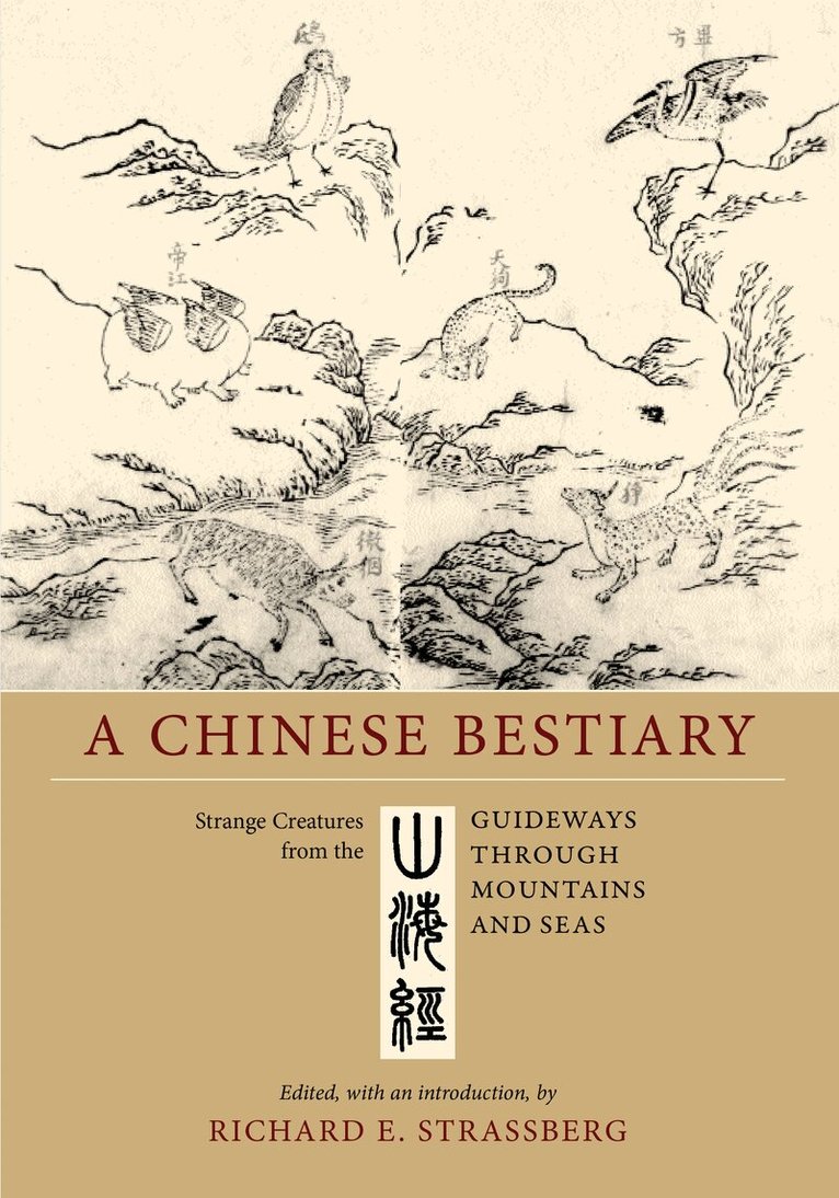 Richard E. Strassberg - Chinese Bestiary, Häftad