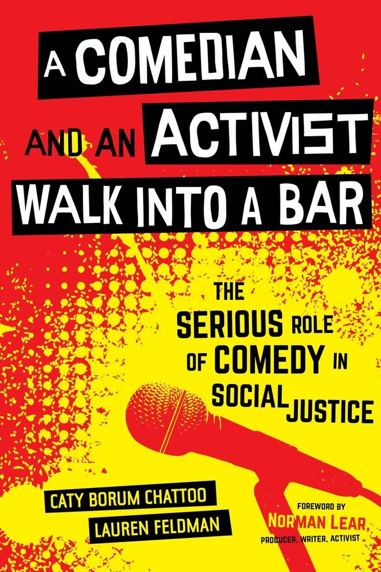 Caty Borum Chattoo, Lauren Feldman - Comedian and an Activist Walk into a Bar, Häftad