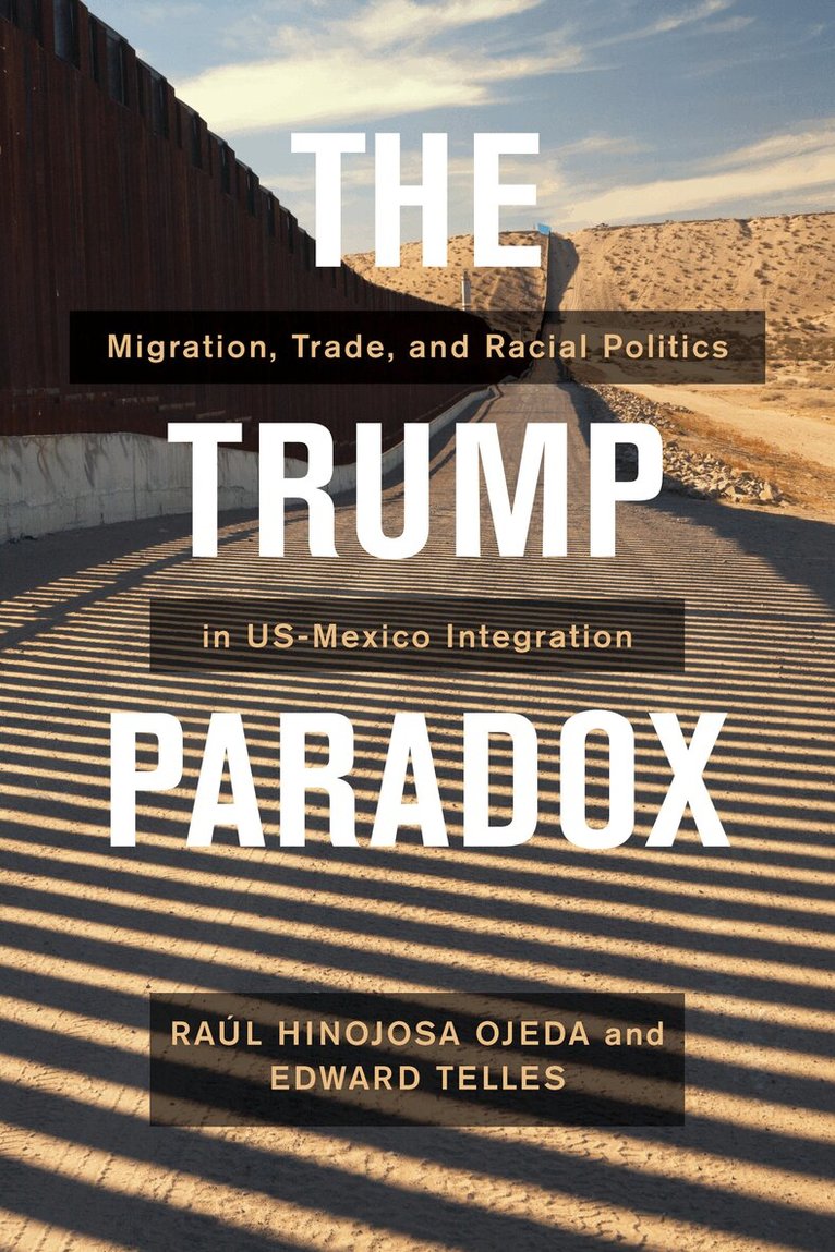 Raul Hinojosa-Ojeda, Edward Telles - Trump Paradox, Häftad. Tillgänglighet: Lägg i varukorg