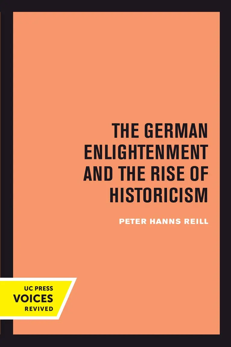 Peter H. Reill - German Enlightenment and the Rise of Historicism, Häftad. Tillgänglighet: Lägg i varukorg