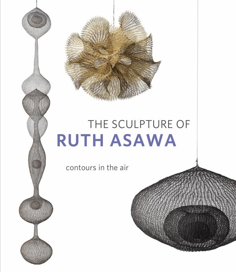Timothy Anglin Burgard, Daniell Cornell - Sculpture of Ruth Asawa, Second Edition, Häftad. Tillgänglighet: Lägg i varukorg