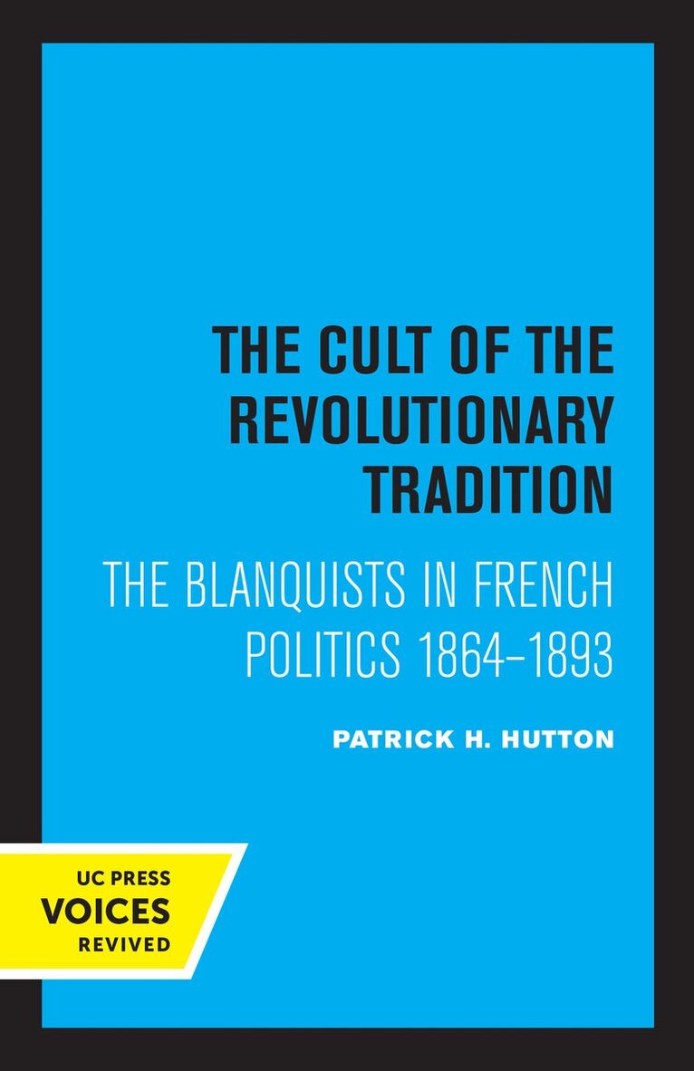 Patrick H. Hutton - Cult of the Revolutionary Tradition, Häftad