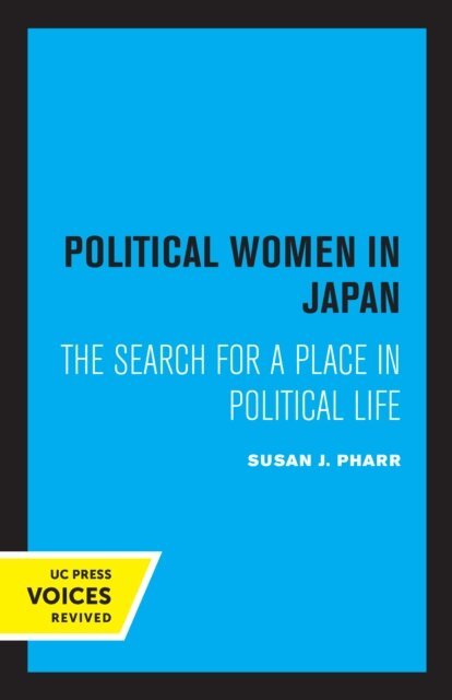 Susan J. Pharr - Political Women in Japan, E-bok
