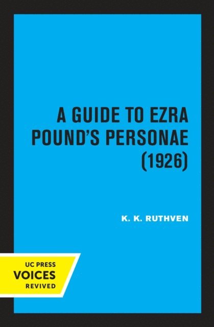 K. K. Ruthven - Guide to Ezra Pound's Personae (1926), E-bok