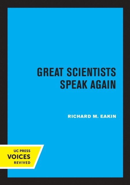 Richard M. Eakin - Great Scientists Speak Again, E-bok