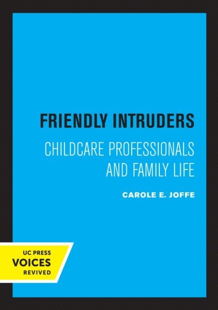 Carole Joffe - Friendly Intruders, E-bok