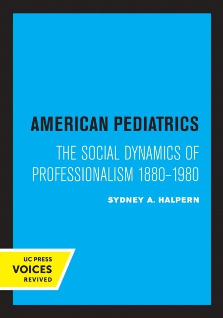 Sydney A. Halpern - American Pediatrics, E-bok
