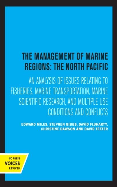 David Teeter, Christine Dawson, David Fluharty, Stephen Gibbs, Edward Miles - Management of Marine Regions: The North Pacific, E-bok