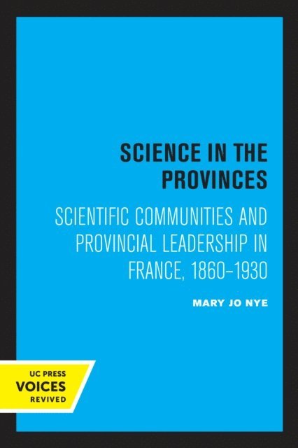 Mary Jo Nye - Science in the Provinces, E-bok