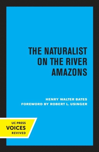 Henry Walter Bates - Naturalist on the River Amazons, E-bok