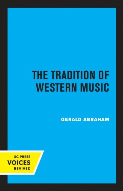 Gerald Abraham - Tradition of Western Music, E-bok