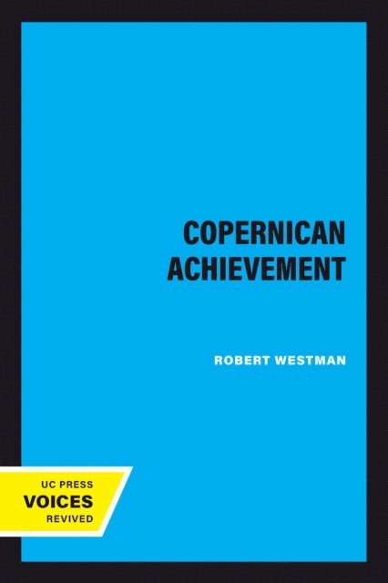 Robert Westman - Copernican Achievement, E-bok